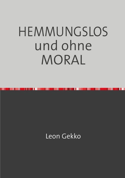 Cover von HEMMUNGSLOS und ohne MORAL