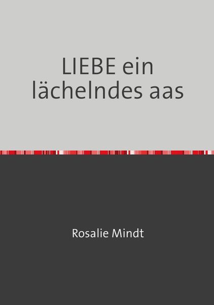 Cover von LIEBE ein lächelndes aas