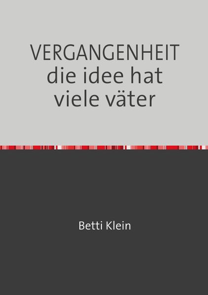 Cover von VERGANGENHEIT die idee hat viele väter