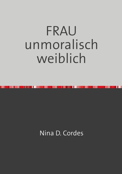 Cover von FRAU unmoralisch weiblich
