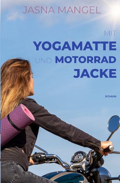 Cover von Mit Yogamatte und Motorradjacke