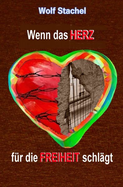 Cover von Wenn das Herz für die Freiheit schlägt