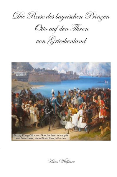 Cover von Die Reise des bayrischen Prinzen Otto auf den Thron von Griechenland