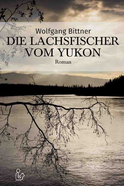 Cover von DIE LACHSFISCHER VOM YUKON