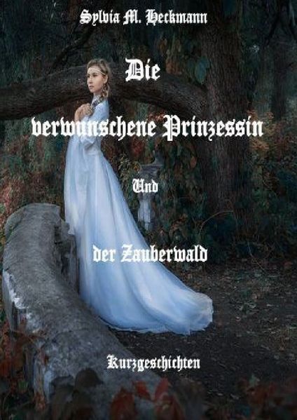 Cover von Die verwunschene Prinzessin und der Zauberwald