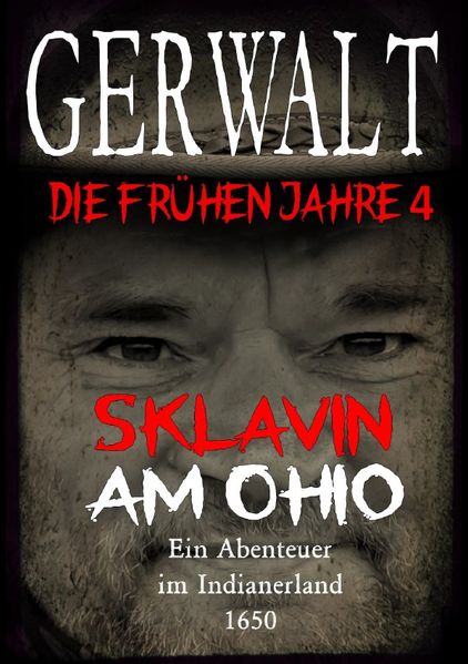 Cover von Gerwalt, die frühen Jahre 4: Sklavin am Ohio