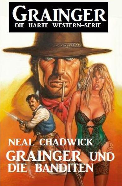 Cover von Grainger und die Banditen: Grainger – Die harte Western-Serie
