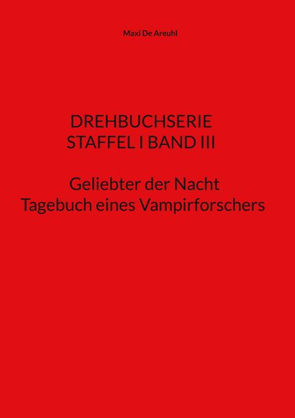 Cover von STAFFEL I BAND III Drehbuchserie Geliebter der Nacht