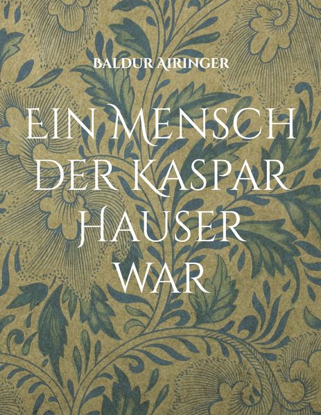 Cover von Ein Mensch der Kaspar Hauser war