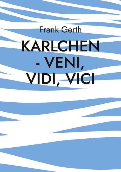 Cover von Karlchen – Veni, Vidi, Vici