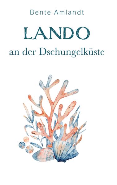 Cover von Lando an der Dschungelküste