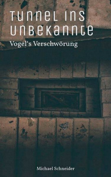 Cover von Tunnel ins Unbekannte
