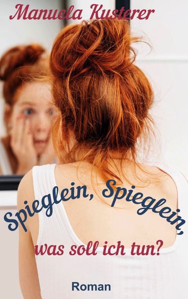 Cover von Spieglein, Spieglein, was soll ich tun?