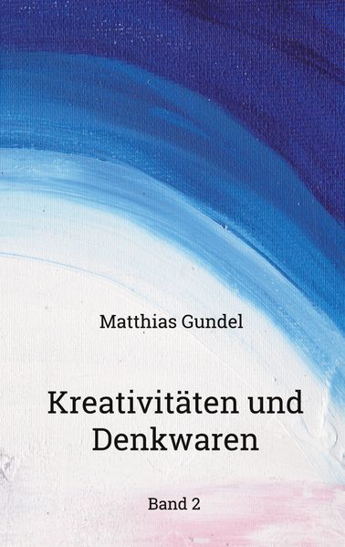 Cover von Kreativitäten und Denkwaren