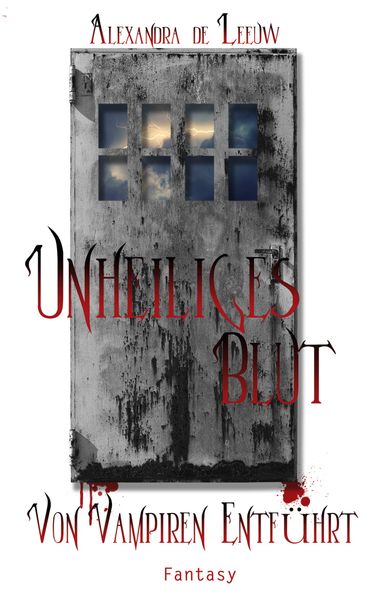Cover von Unheiliges Blut – Von Vampiren entführt