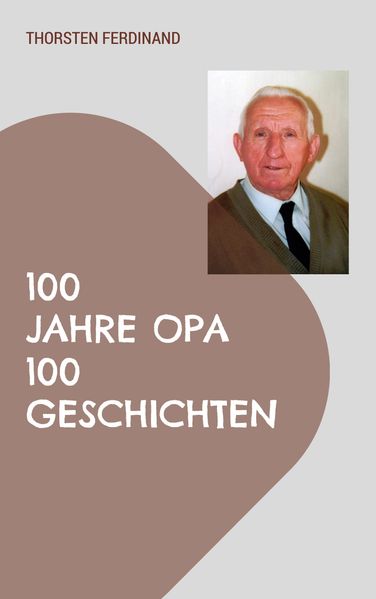 Cover von 100 Jahre Opa – 100 Geschichten