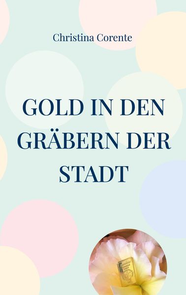 Cover von Gold in den Gräbern der Stadt