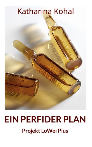 Cover von Ein perfider Plan – Projekt LoWei Plus