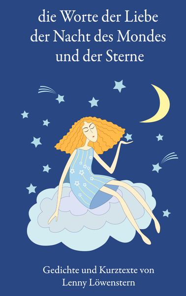 Cover von die Wörter der Liebe der Nacht des Mondes und der Sterne
