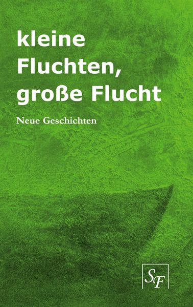 Cover von kleine Fluchten, große Flucht