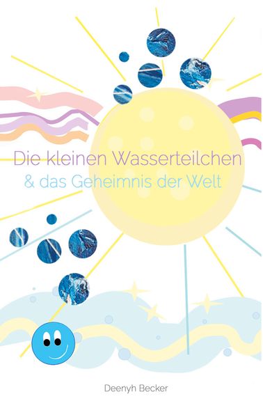 Cover von Die kleinen Wasserteilchen und das Geheimnis der Welt