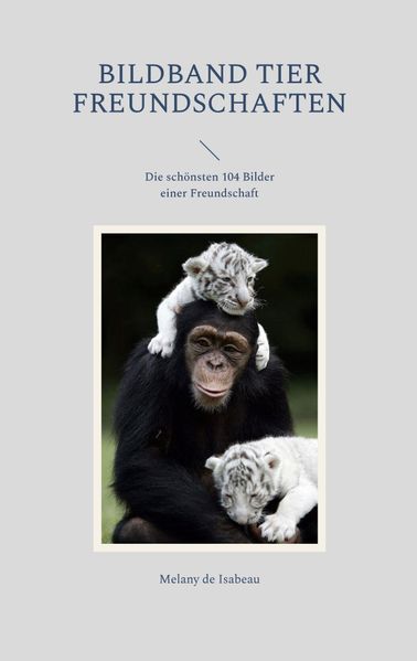 Cover von Bildband Tier Freundschaften