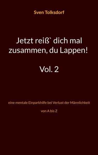 Cover von Jetzt reiß` dich mal zusammen, du Lappen! Vol. 2