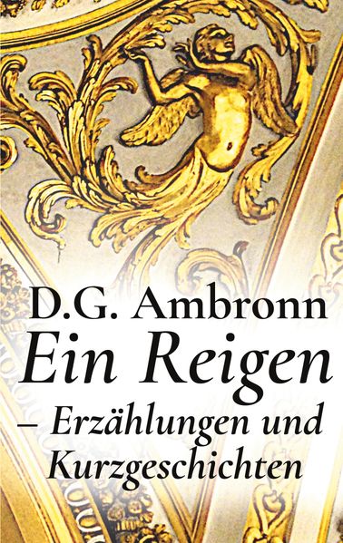 Cover von Ein Reigen – Erzählungen und Kurzgeschichten