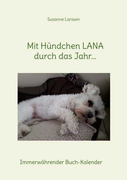 Cover von Mit Hündchen LANA durch das Jahr