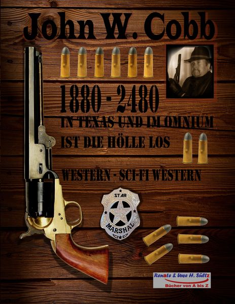 Cover von John W. Cobb – 1880 bis 2480 – In Texas und im Omnium ist die Hölle los