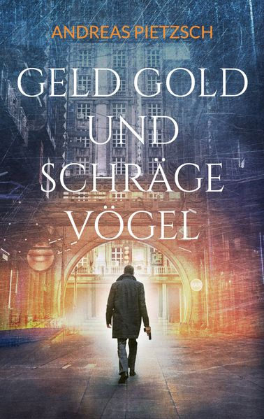 Cover von Geld Gold und schräge Vögel
