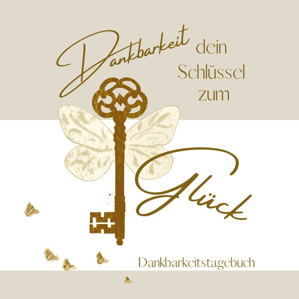 Cover von Dankbarkeit dein Schlüssel zum Glück
