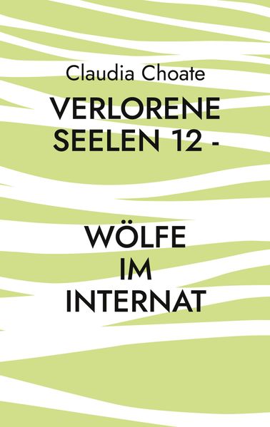 Cover von Verlorene Seelen 12 – Wölfe im Internat