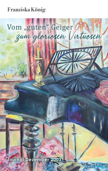 Cover von Vom „guten“ Geiger zum gloriosen Virtuosen