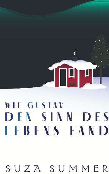 Cover von Wie Gustav den Sinn des Lebens fand