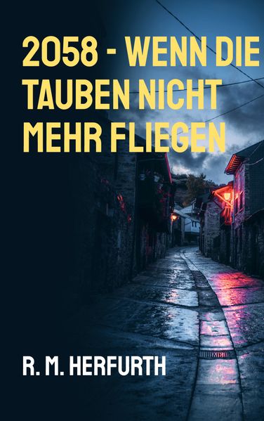Cover von 2058 – Wenn die Tauben nicht mehr fliegen