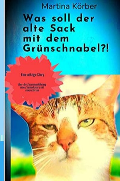 Cover von Was soll der alte Sack mit dem Grünschnabel?!