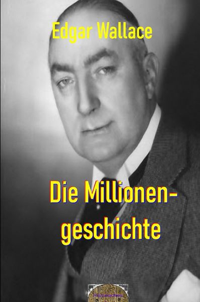 Cover von Illustrierte Edgar-Wallace-Reihe/Die Millionengeschichte