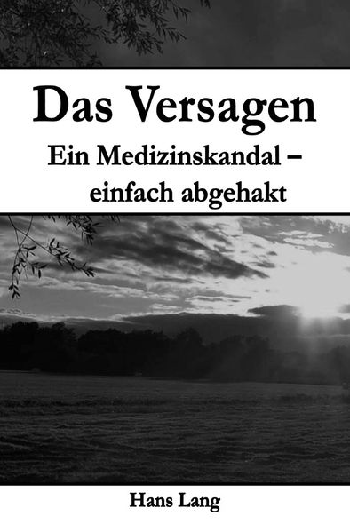 Cover von Das Versagen Ein Medizinskandal – einfach abgehakt