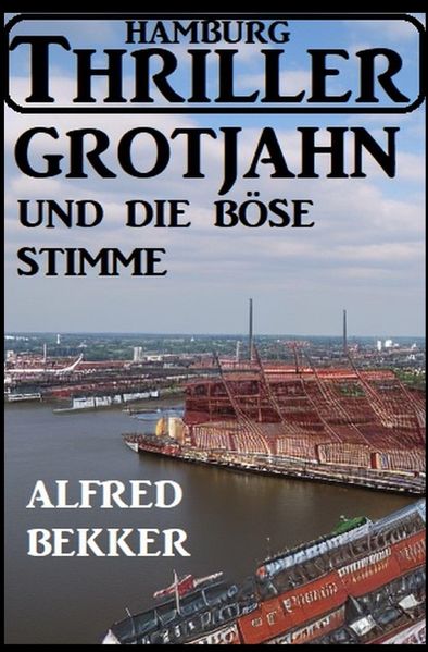 Cover von Grotjahn und die böse Stimme: Hamburg Thriller