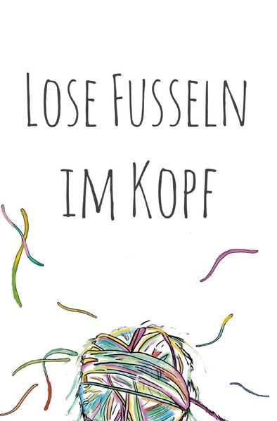 Cover von Lose Fusseln im Kopf