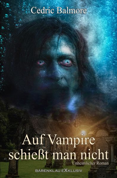 Cover von Auf Vampire schießt man nicht