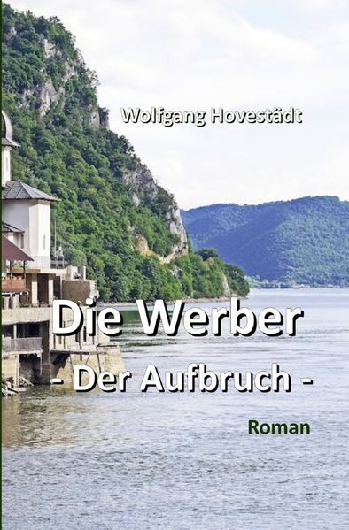 Cover von Die Werber/Die Werber, Trilogie, Teil 1 – Der Aufbruch