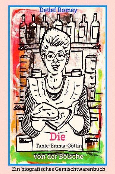 Cover von Die Tante-Emma-Göttin von der Bölsche