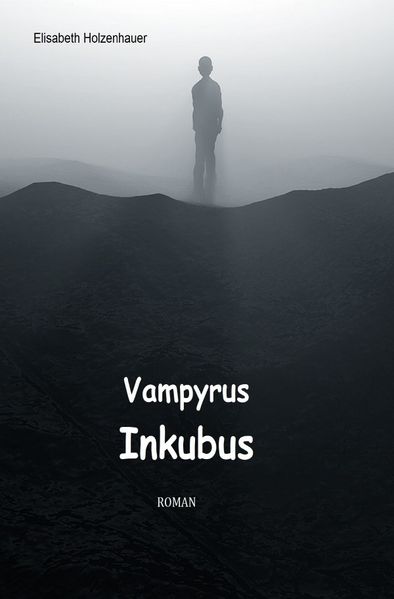 Cover von Die Abenteuer der Vampirin Ella Hager/Vampyrus Inkubus