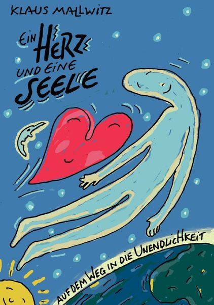 Cover von Ein Herz und eine Seele auf dem Weg in die Unendlichkeit