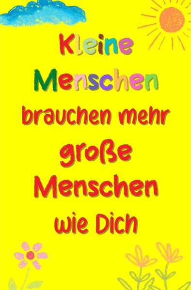 Cover von Kleine Menschen brauchen mehr große Menschen wie Dich