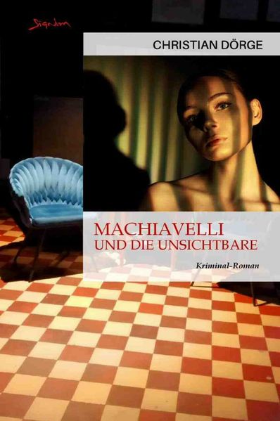 Cover von Machiavelli und die Unsichtbare