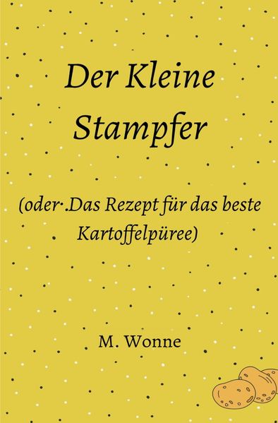 Cover von Der Kleine Stampfer (oder: Das Rezept für das beste Kartoffelpüree)