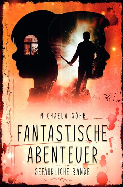 Cover von Fantastische Abenteuer/Fantastische Abenteuer 3 – Gefährliche Bande